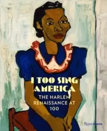Image of I Too Sing America : The Harlem Renaissance at 100