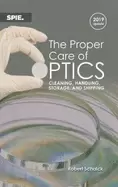 Image of The Proper Care of Optics : Cleaning, Handling, Storage, and Shipping, 2019 Update