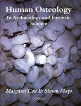 Image of Human Osteology in Archaeology and Forensic Science by Margaret Cox Paperback