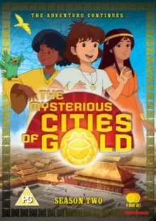 image of The Mysterious Cities of Gold: Season 2 - The Adventure Continues