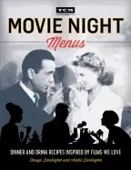 Image of movie night menus dinner and drink recipes inspired by the films we love