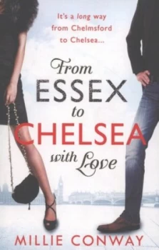 Image of From Essex to Chelsea with Love by Millie Conway Paperback