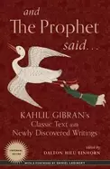 Image of and the prophet said kahlil gibrans classic text with newly discovered writ