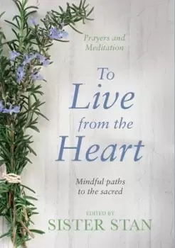 Image of To live from the heart by Stanislaus Kennedy