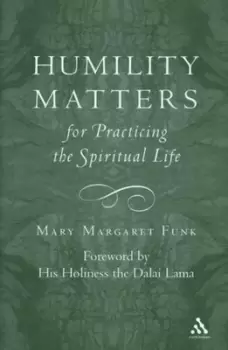 Image of Humility matters for practicing the spiritual life by Mary Margaret Funk