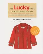 Image of lucky guide to mastering any style how to wear iconic looks and make them y