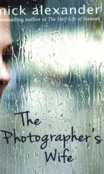 Image of The Photographers Wife by Nick Alexander Paperback