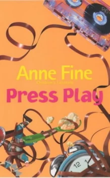 Image of Press Play by Anne Fine Book