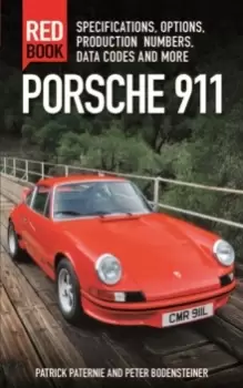 Image of Porsche 911 Red Book : Specifications, Options, Production Numbers, Data Codes and More