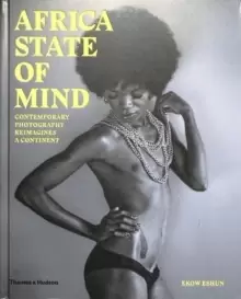 Image of Africa State of Mind : Contemporary Photography Reimagines a Continent