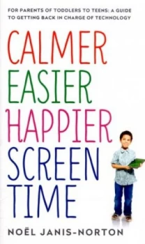 Image of Calmer Easier Happier Screen Time by Nol Janis-Norton Paperback