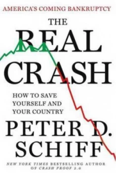 Image of The Real Crash by Peter D Schiff Hardback