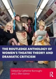 Image of The Routledge Anthology of Womens Theatre Theory and Dramatic Criticism