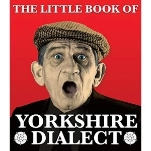 Image of The Little Book of Yorkshire Dialect by Arnold Kellett (Paperback, 2008)