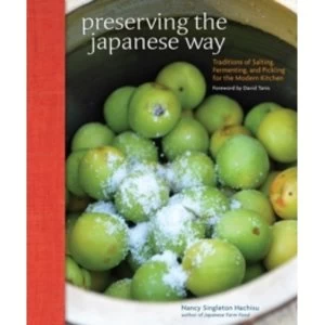 Image of Preserving the Japanese Way : Traditions of Salting, Fermenting, and Pickling for the Modern Kitchen