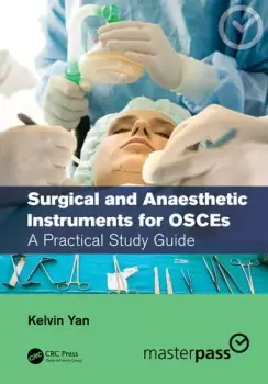 Image of Surgical and Anaesthetic Instruments for OSCEsA Practical Study Guide