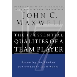 Image of The 17 Essential Qualities of a Team Player : Becoming the Kind of Person Every Team Wants