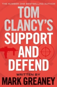 Image of Tom Clancys Support and Defend by Mark Greaney Hardback