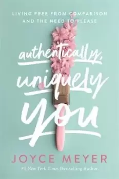 Image of Authentically, Uniquely You by Joyce Meyer