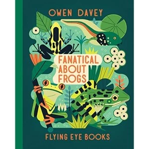 Image of Fanatical About Frogs Hardback 2019