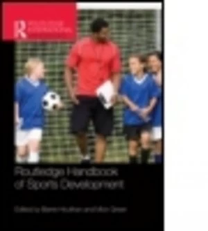 Image of Routledge Handbook of Sports Development by Barrie Houlihan Book