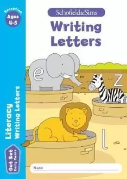 Image of Get Set Literacy Writing Letters Early Years Foundation Stage Ages 4-5 by Schofield & Sims