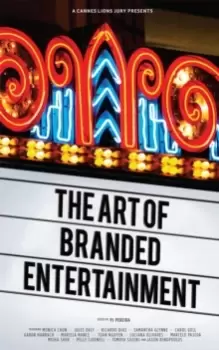 Image of A Cannes Lions Jury Presents: The Art of Branded Entertainment