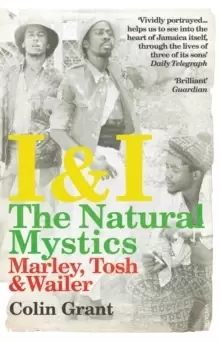 Image of I & I: The Natural Mystics : Marley, Tosh and Wailer