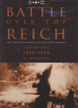 Image of Battle Over the Reich Vol. 1 1939-1943 by Alfred Price Hardback