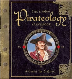 Image of Captain William Lubbers Pirateology Handbook by Dugald Steer and Clint Twist Book