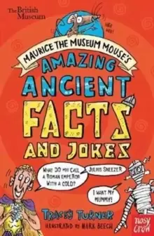 Image of British Museum: Maurice the Museum Mouse's Amazing Ancient Book of Facts and Jokes