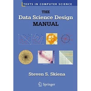 Image of The Data Science Design Manual by Professor Steven S. Skiena (Hardback, 2017)