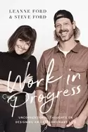 Image of work in progress unconventional thoughts on designing an extraordinary life