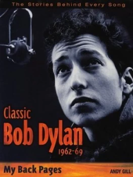 Image of Classic Bob Dylan 1962-69 by Andy Gill Hardback