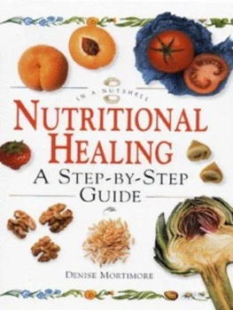 Image of Nutritional Healing by Denise Mortimore Hardback
