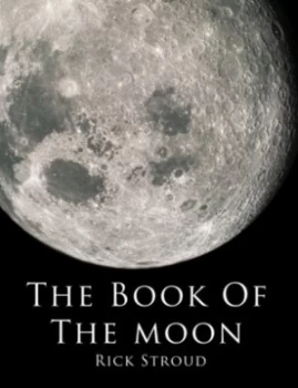 Image of The Book of the Moon by Rick Stroud Hardback