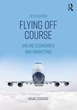 Image of Flying Off CourseAirline Economics and Marketing