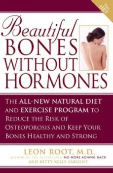 Image of Beautiful Bones Without Hormones by Leon Root Paperback
