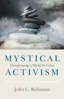 Image of Mystical Activism - Transforming a World In Crisis