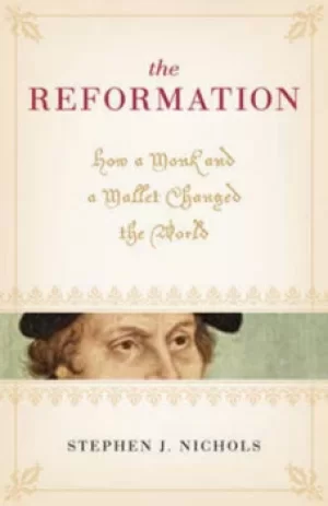 Image of The Reformation by Stephen J Nichols