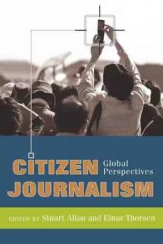 Image of Citizen Journalism by Stuart Allan Paperback