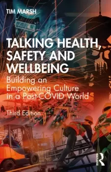 Image of Talking Health Safety and WellbeingBuilding an Empowering Culture in a Post-COVID World