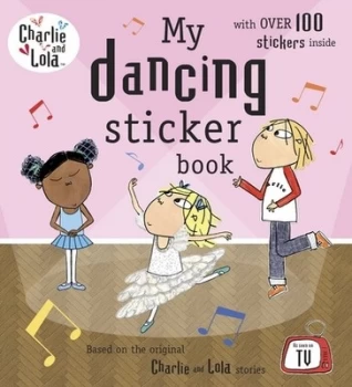 Image of Charlie and Lola My Dancing Sticker Book Paperback