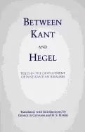 Image of between kant and hegel texts in the development of post kantian idealism