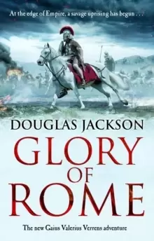 Image of Glory of Rome : (Gaius Valerius Verrens 8): Roman Britain is brought to life in this action-packed historical adventure