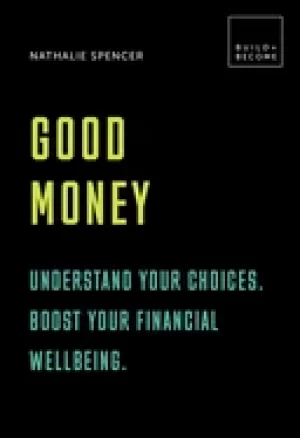 Image of good money understand your choices boost your financial wellbeing 20 though