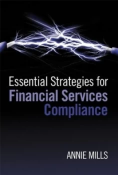 Image of Essential Strategies for Financial Services Compliance by Annie Mills Hardback