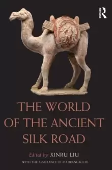 Image of The World of the Ancient Silk Road