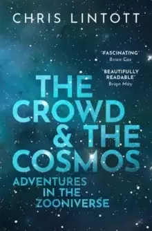 Image of The Crowd and the Cosmos : Adventures in the Zooniverse