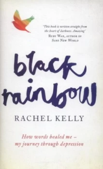Image of Black Rainbow by Rachel Kelly Hardback